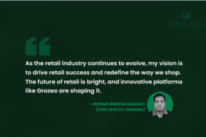 Read more about the article The Future of Retail Insights from Grozeo’s Founder Rathish Bakthavalsalam