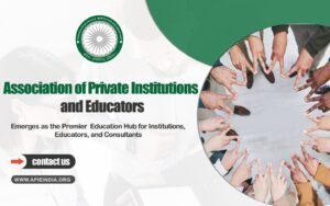 Read more about the article APIE – Association of Private Institutions and Educators Emerges as the Premier Education Hub for Institutions, Educators, and Consultants