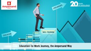 Read more about the article Education-to-Work Journey, the Ampersand Way